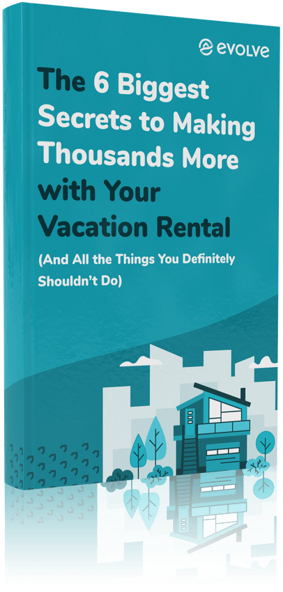 The 6 Biggest Secrets to Making Thousands More with Your Vacation Rental e-book mockup